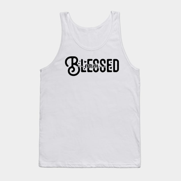 Blessed mom Tank Top by Fun Planet